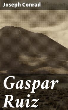 gaspar ruiz (ebook)-joseph conrad-4064066245580