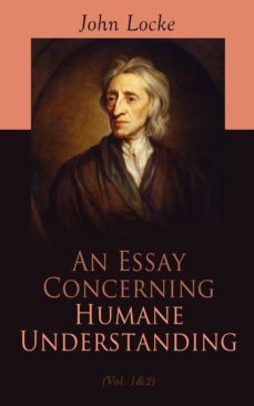 an essay concerning humane understanding (vol. 1&amp;2) (ebook)-john locke-4064066389680