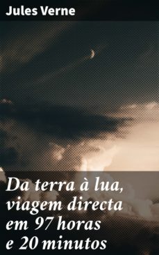 da terra a lua, viagem directa em 97 horas e 20 minutos (ebook)-julio verne-4064066409180