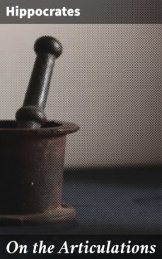 on the articulations (ebook)- hippocrates-4064066465780