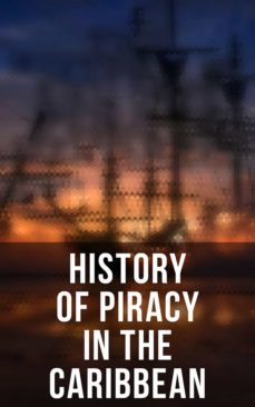 history of piracy in the caribbean (ebook)-charles ellms-captain charles johnson-4066338117380