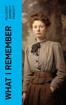 what i remember (ebook)-millicent garrett fawcett-4066339565180