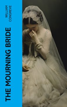 the mourning bride (ebook)-william congreve-4066339566880