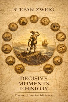 decisive moments in history 14 historical miniatures (ebook)-stefan zweig-7502319079980