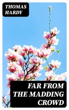 far from the madding crowd (ebook)-thomas hardy-8596547390480