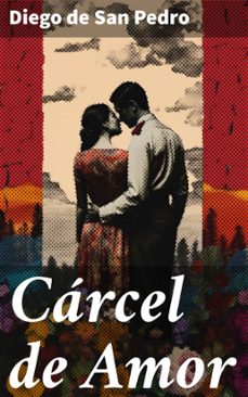 carcel de amor (ebook)-diego de san pedro-8596547816980