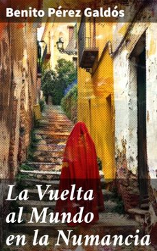 la vuelta al mundo en la numancia (ebook)-benito perez galdos-8596547824480