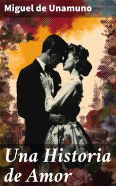 una historia de amor (ebook)-miguel de unamuno-8596547828280