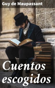 cuentos escogidos (ebook)-guy de maupassant-8596547871880