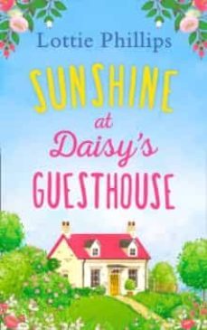 sunshine at daisys guesthouse-lottie phillips-9780008310080