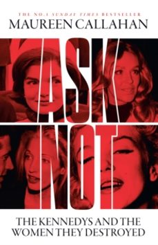 ask not-maureen callahan-9780008473280