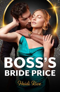 boss's bride price (ebook)-heidi rice-9780008946180