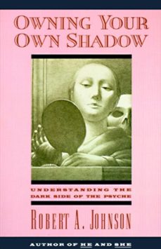 owning your own shadow (ebook)-robert a. johnson-9780061957680