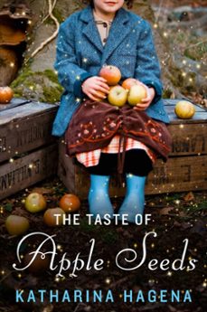 the taste of apple seeds (ebook)-katharina hagena-9780062293480