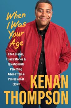 when i was your age (ebook)-kenan thompson-9780063348080