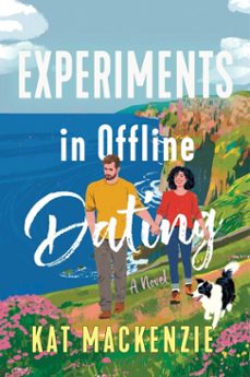 experiments in offline dating-kat mackenzie-9780063449480