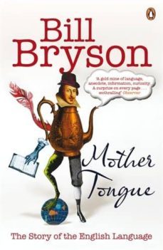 mother tongue: the story of the english language-bill bryson-9780141040080