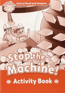 oxford read and imagine 2 stop the machine! activity book-paul shipton-9780194722780