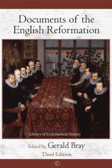 documents of the english reformation (ebook)-gerald bray-9780227906880