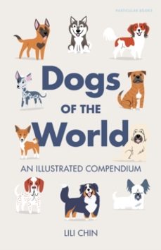 dogs of the world-lili chin-9780241758380