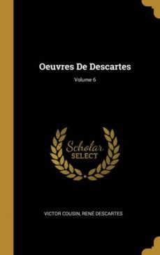 oeuvres de descartes; volume 6-9780270682380