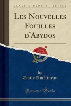 les nouvelles fouilles dabydos (classic reprint)-9780282969080