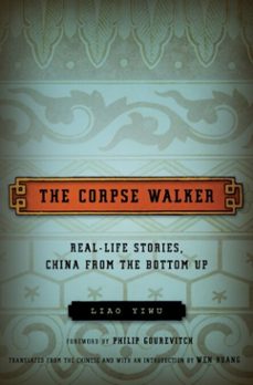 the corpse walker (ebook)-liao yiwu-9780307377180