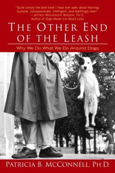 the other end of the leash (ebook)-patricia mcconnell-9780307489180