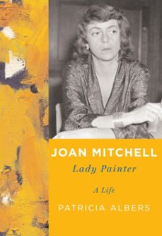 joan mitchell (ebook)-patricia albers-9780307595980