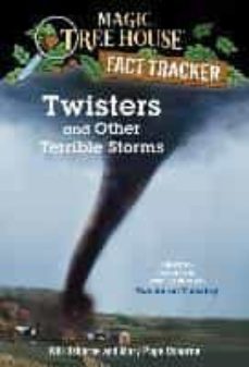 twisters and other terrible storms : a nonfiction companion to magic tree house @23: twister on tuesday : 8-mary pope osborne-9780375813580