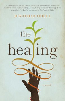 the healing (ebook)-jonathan odell-9780385534680