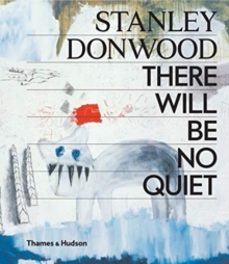 stanley donwood: there will be no quiet-stanley donwood-9780500021880