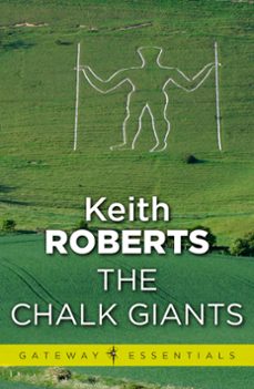 the chalk giants (ebook)-keith roberts-9780575104280