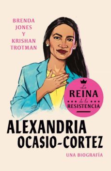 reinas de la resistencia: alexandria ocasio-cortez (ebook)-brenda jones-9780593313480