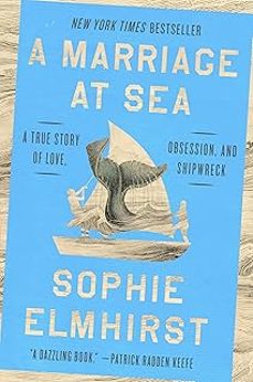 a marriage at sea: a true story of love, obsession, and shipwreck-sophie elmhirst-9780593854280
