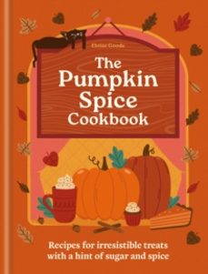 the pumpkin spice cookbook-eloise goode-9780600639480