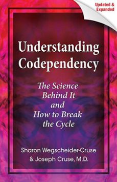 understanding codependency, updated and expanded (ebook)-joseph cruse-sharon wegscheider cruse-9780757316180
