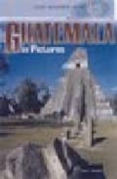guatemala in pictures-rita j. markel-9780822519980