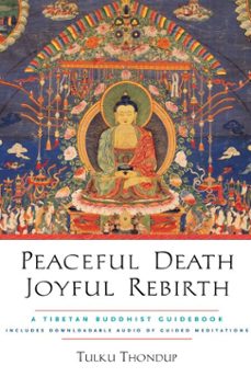 peaceful death, joyful rebirth (ebook)-tulku thondup-9780834824980