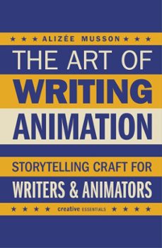 the art of writing animation (ebook)-alizée musson-9780857306180