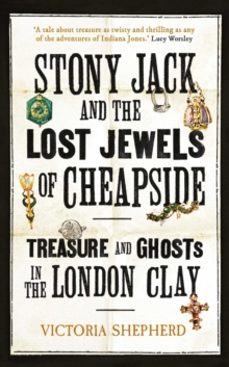 stony jack and the lost jewels of cheapside-victoria shepherd-9780861548880