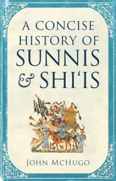 a concise history of sunnis and shi`is (ebook)-9780863561580