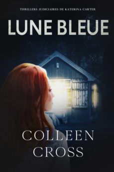 lune bleue - la couleur de largent :  enquetes criminelles de katerina carter (ebook)-9780994846280