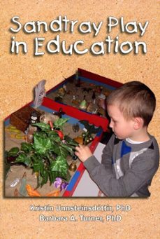 sandtray play in education (ebook)-barbara a. turner-kristin unnsteinsdottir-9780996837880