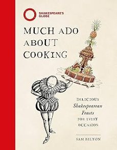 much ado about cooking: delicious shakespearean feasts for every occasion-sam bilton-9781035427680