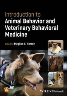introduction to animal behavior and veterinary behavioral medicin e-meghan e. , oh, usa) herron-9781119824480