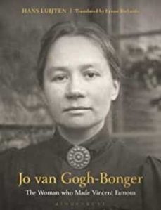 jo van gogh-bonger : the woman who made vincent famous-9781350299580
