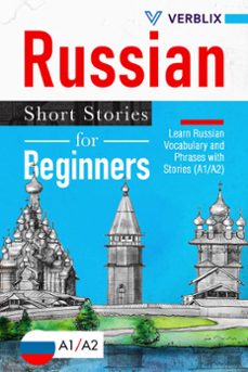 russian short stories for beginners: learn russian vocabulary and phrases with stories (a1/a2) (ebook)-verblix press-9781393933380