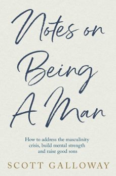 notes on being a man (ebook)-scott galloway-9781398554580