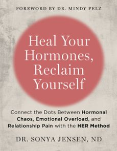 heal your hormones, reclaim yourself (ebook)-sonya jensen-9781401978280